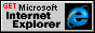 Get a Microsoft Internet Explorer! NOW !